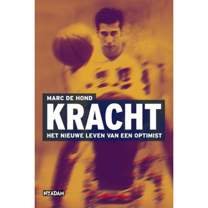 Kracht: het nieuwe leven van een optimist