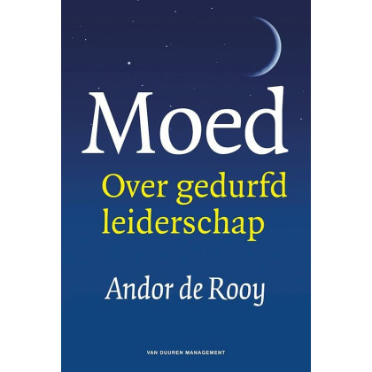 Moed: Over gedurfd leiderschap