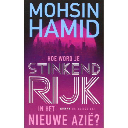Hoe word je stinkend rijk in het nieuwe Azie (Dutc