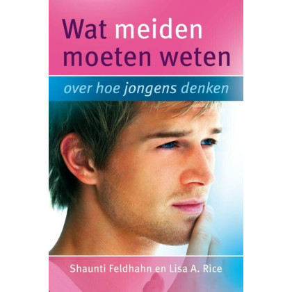 WAT MEIDEN MOETEN WETEN: Over hoe jongens denken (Dutch Edition)