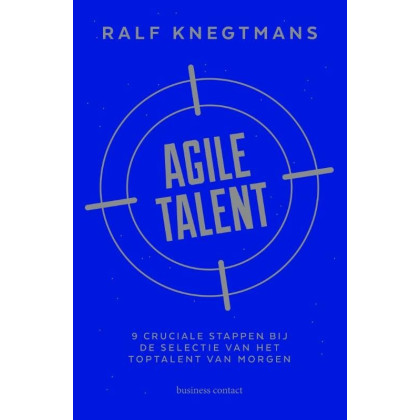 Agile talent: 9 cruciale stappen bij de selectie van het toptalent van morgen