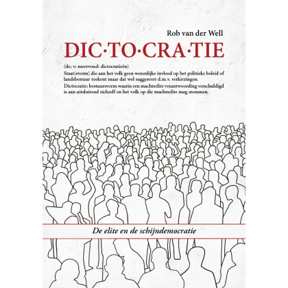 Dictocratie: De elite en de schijndemocratie