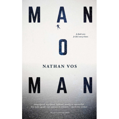 Man o man: je faalt niet, je doet wat je kunt