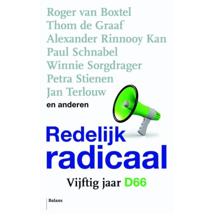 Redelijk radicaal: vijftig jaar D66