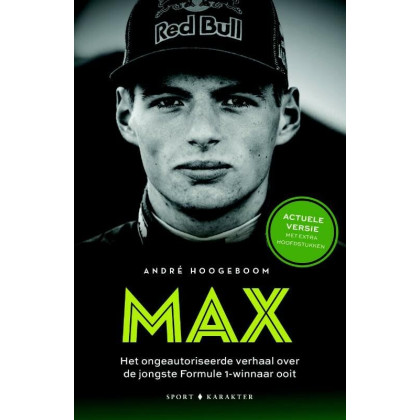 Max: Het ongeautoriseerde verhaal over de jongste Formule 1-winnaar ooit. Actue,e versie