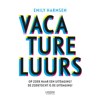 Vacatureluurs: op zoek naar een nieuwe uitdaging? De zoektocht is de uitdaging! (Dutch Edition)