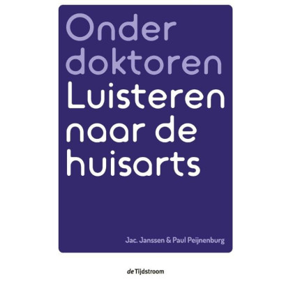 Onder doktoren: luisteren naar de huisarts