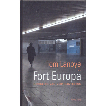 Fort Europa: Hooglied van versplintering