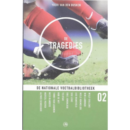 Nationale Voetbalbiliotheek 02 De Tragedies
