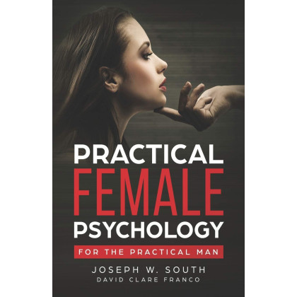Practical Female Psychology: For the Practical Man