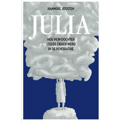 Julia: hoe mijn dochter steeds zieker werd in de psychiatrie