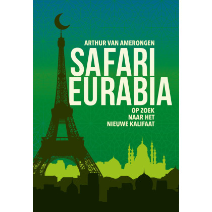 Safari Eurabia: op zoek naar het nieuwe kalifaat
