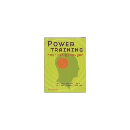 Powertraining voor het geheugen; 300 oefeningen voor uw geestelijke fitness