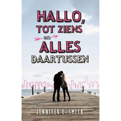 Hallo, tot ziens en alles daartussen (Dutch Edition)