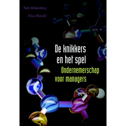 De knikkers en het spel: ondernemerschap voor managers