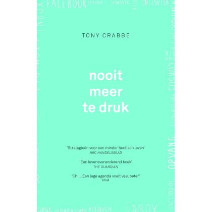 Nooit meer te druk: Een opgeruimd hoofd in een overvolle wereld (Dutch Edition)