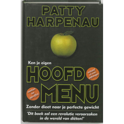 Ken je eigen hoofdmenu: zonder dieet naar je perfecte gewicht