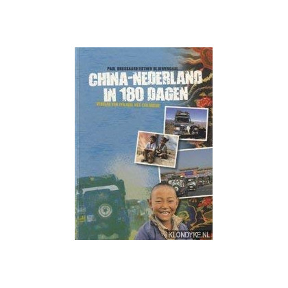 China - Nederland in 180 dagen: verslag van een reis met een missie