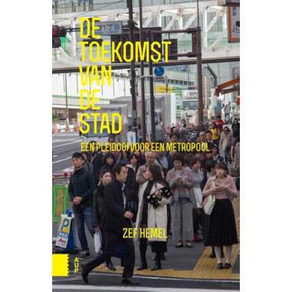 De toekomst van de stad: een pleidooi voor de metropool