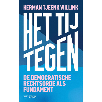 Het tij tegen: De democratische rechtsorde als fundament