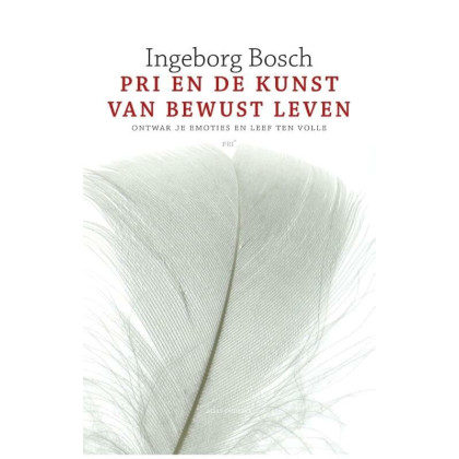 PRI en de kunst van bewust leven: ontwar je emoties en leef ten volle