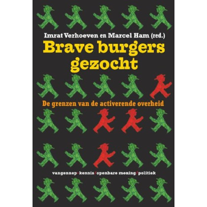 Brave burgers gezocht: de grenzen van de activerende overheid (Kennis, openbare mening, politiek)