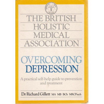 Overcoming Depression (The British Holistic Medical Association)