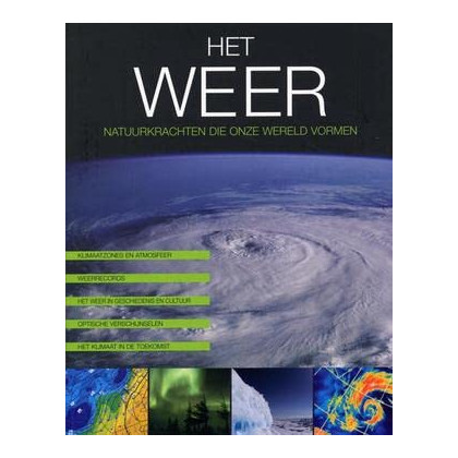 HET WEER, NATUURKRACHTEN DIE ONZE WERELD VORMEN