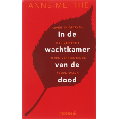 IN DE WACHTKAMER VAN DE DOOD: leven en sterven met dementie (Life Line) (Dutch Edition)