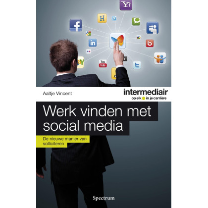 Werk vinden met social media: de nieuwe manier van solliciteren (Intermediair)