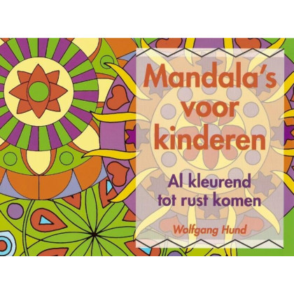 Mandala's voor kinderen: al kleurend tot rust komen