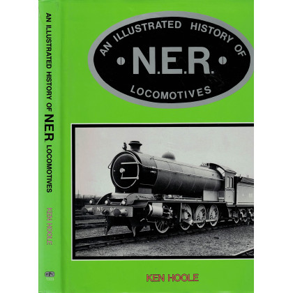An Illustrated History of N.E.R. Locomotives