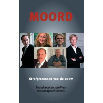 Moord. Strafprocessen-van-de-eeuw