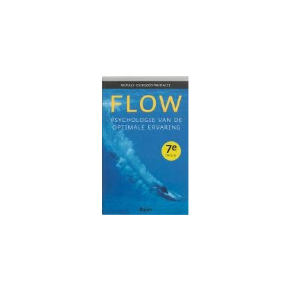 Flow: Psychologie van de optimale ervaring