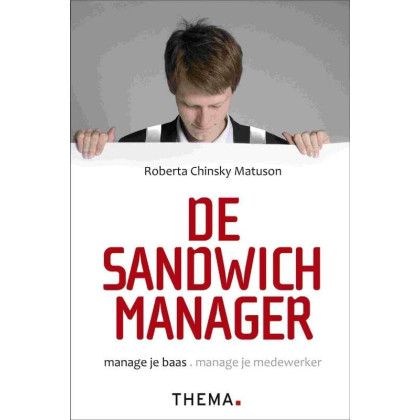 De sandwichmanager: manage je baas, manage je medewerker
