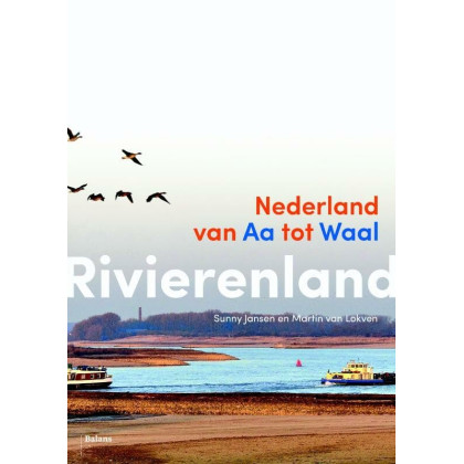 Rivierenland: Nederland van Aa tot Waal