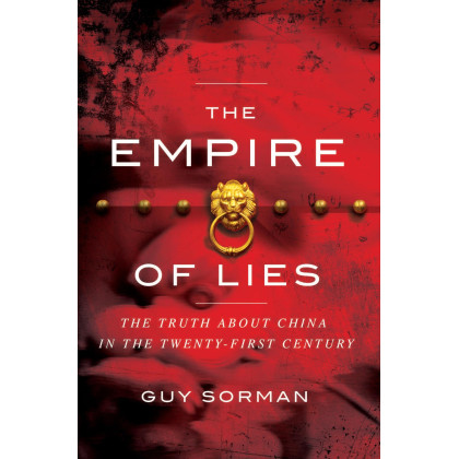 Empire of Lies: The Truth about China in the Twenty-First Century