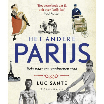 Het andere Parijs: reis naar een verdwenen stad