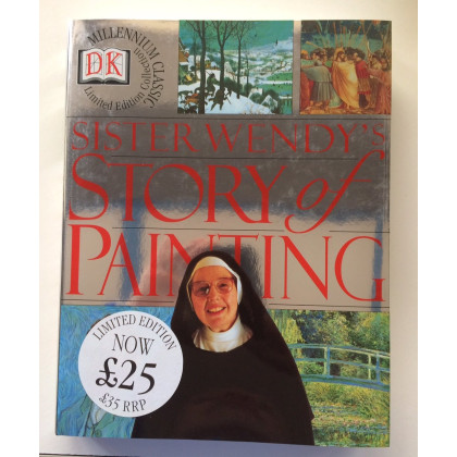Sister Wendy's Story of Painting: The Fascinating Story of 800 Years of Western Paintng from the Byzantine Era to the Present Day (Hardback)