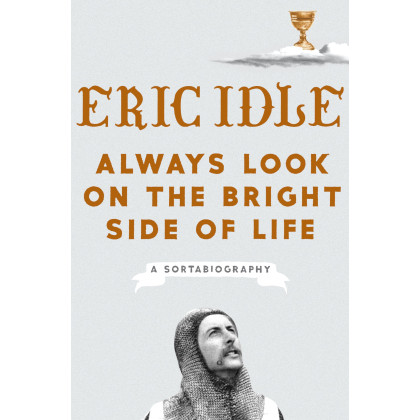 Always Look on the Bright Side of Life: A Sortabiography