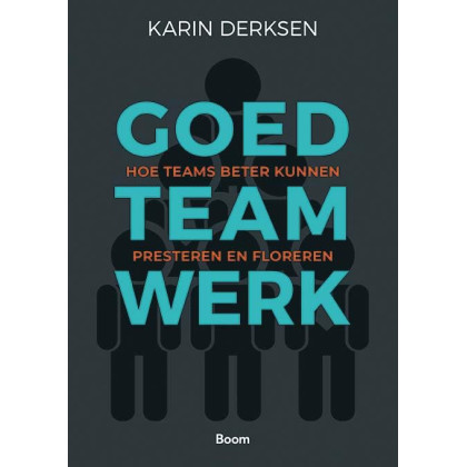 Goed teamwerk: hoe teams beter kunnen presteren en floreren