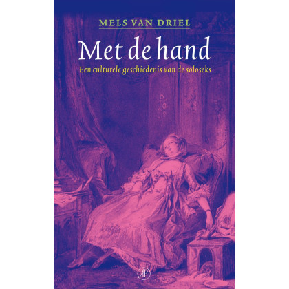 Met de hand: een culturele geschiedenis van de soloseks