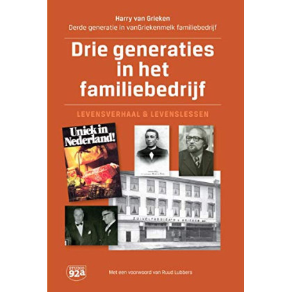 Drie generaties in het familiebedrijf: levensverhaal en levenslessen