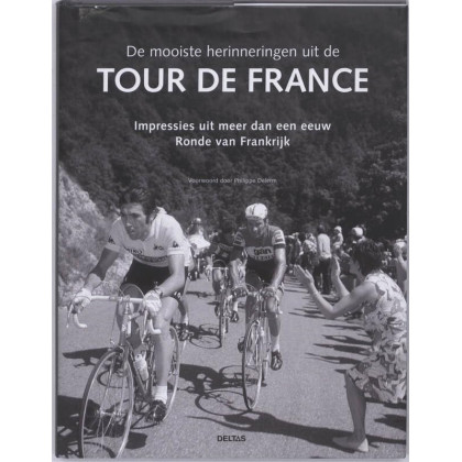 De mooiste herinneringen uit de Tour de France: impressies uit meer dan een eeuw Ronde van Frankrijk