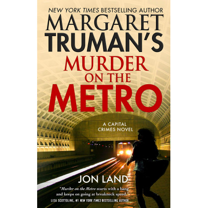 Margaret Truman's Murder on the Metro: A Capital Crimes Novel (Capital Crimes, 31)