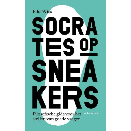 Socrates op sneakers: filosofische gids voor het stellen van goede vragen
