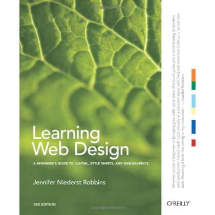 Learning Web Design: A Beginner's Guide to (X)HTML, StyleSheets, and Web Graphics