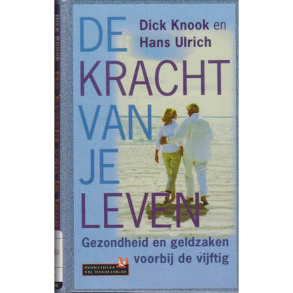 De kracht van je leven: gezondheid en geldzaken voorbij de vijftig
