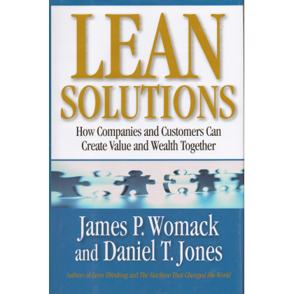 Lean Solutions: How Companies and Customers Can Create Value and Wealth Together