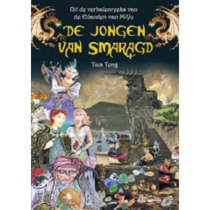 De jongen van Smaragd: uit de verhalenreeks van de Eilanden van MiYa